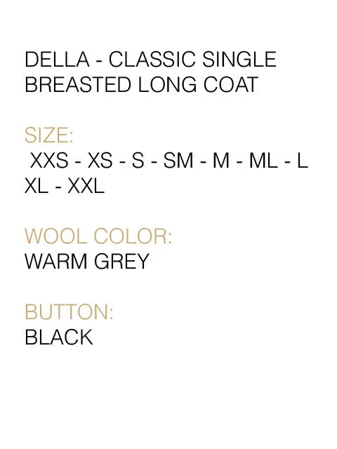 DELLA - CLASSIC SINGLE BREASTED LONG COAT