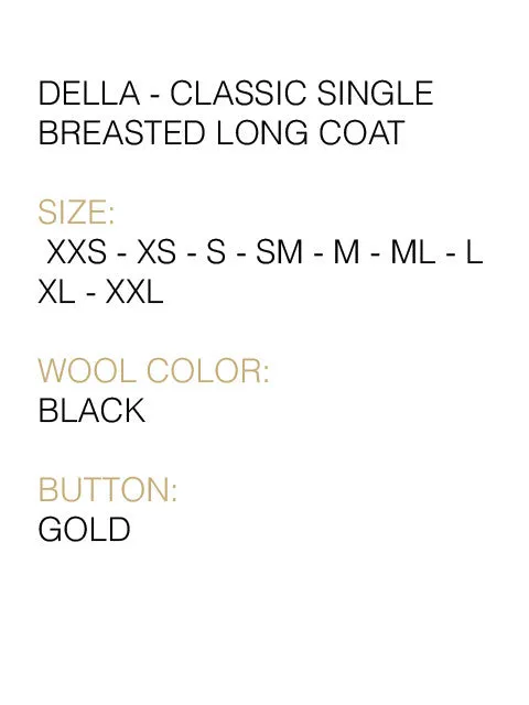 DELLA - CLASSIC SINGLE BREASTED LONG COAT