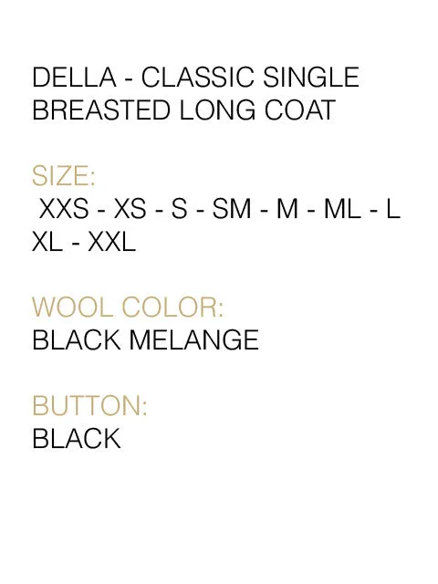 DELLA - CLASSIC SINGLE BREASTED LONG COAT