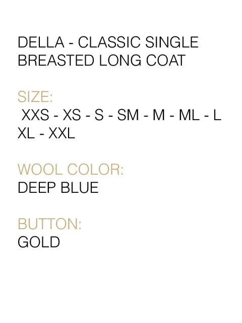 DELLA - CLASSIC SINGLE BREASTED LONG COAT