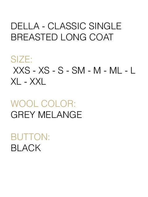 DELLA - CLASSIC SINGLE BREASTED LONG COAT