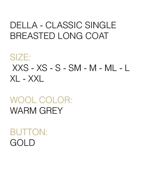 DELLA - CLASSIC SINGLE BREASTED LONG COAT